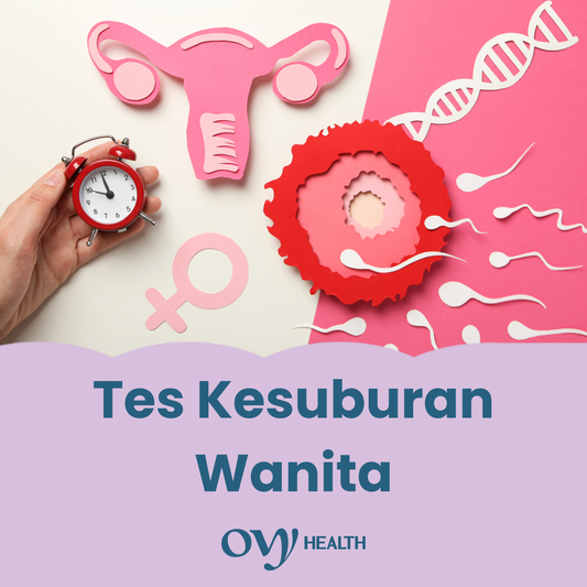 Tes Kesuburan Wanita (Tes AMH)